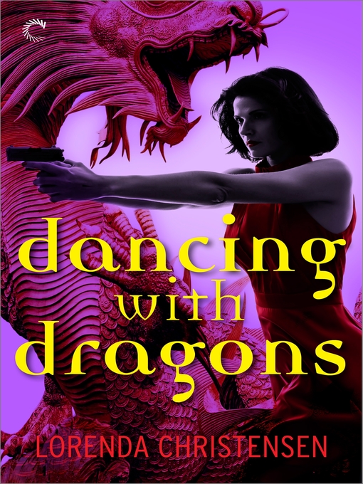 Title details for Dancing with Dragons by Lorenda Christensen - Available